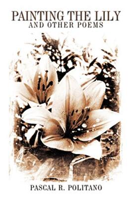 Painting the Lily and Other Poems                                              