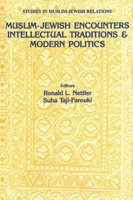 MUSLIM-JEWISH ENCOUNTERS: INTELLECTUAL TRADITIONS AND By Nettler **BRAND NEW**