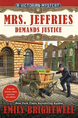 Mrs. Jeffries Demands Justice (A Victorian Mystery) by Brightwell, Emily