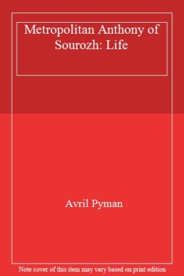 Metropolitan Anthony of Sourozh: Life, Pyman 9780718894498 Fast Free Shipping..