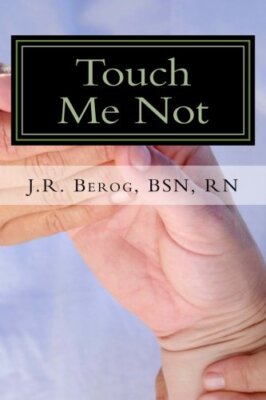 Touch Me Not: Lived Experiences of Patients With Leprosy, Berog 9781974307753-,