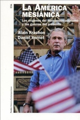 LA AMERICA MESIANICA/ MESSIANIC AMERICA (HISTORIA By Alain Frachon & NEW