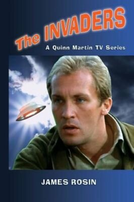The Invaders: A Quinn Martin Tv Series (Revised Edition) by James Rosin: New