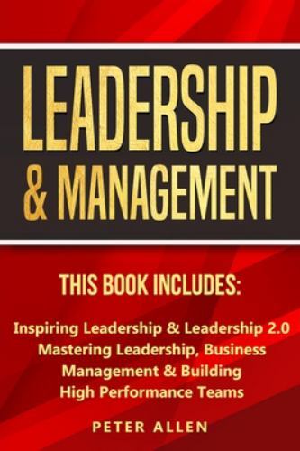 Leadership and Management : This Book Includes: Inspiring Leadership ...