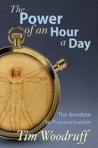 Power of an Hour a Day by Tim Woodruff (2015, Trade Paperback) for sale ...
