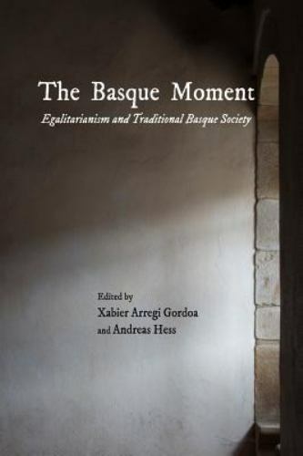 Basque Moment : Egalitarianism and Traditional Basque Society by Hess ...