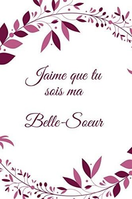 J'aime que tu sois ma belle-soeur journal: Journal vi... by De Belles Soeurs, Pu