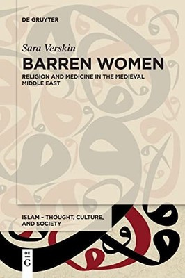 Barren Women: Biology, Medicine and Religion in the Medieval Mid