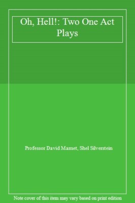 Oh, Hell!: Two One Act Plays, Mamet, Silverstein 9780573692543 Free Shipping-,