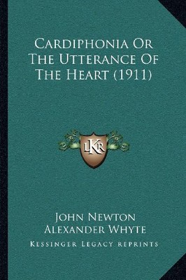 CARDIPHONIA OR THE UTTERANCE OF THE HEART (1911) By John Newton **BRAND NEW**