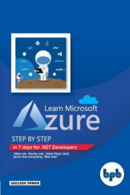 Learn Microsoft Azure: Step by step in 7 days for .NET Developers