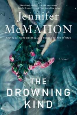 The Drowning Kind - Hardcover By McMahon, Jennifer - VERY GOOD