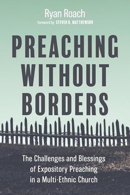 Preaching without Borders: The Challenges and Blessings of Expos