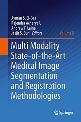MULTI MODALITY STATE-OF-THE-ART MEDICAL IMAGE SEGMENTATION By Ayman S. El-baz