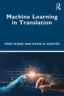 Machine Learning in Translation, Paperback by Wang, Peng; Sawyer, David B., L...