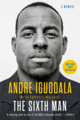 The Sixth Man - Paperback By Iguodala, Andre - GOOD