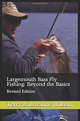 Largemouth Bass Fly Fishing: Beyond the Basics: Revised Edition - GOOD