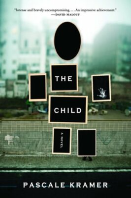 The Child by Pascale Kramer: New
