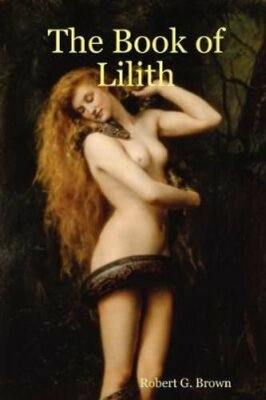 The Book of Lilith by Robert G Brown: New