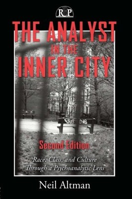 THE ANALYST IN THE INNER CITY, SECOND EDITION: RACE, By Neil Altman *Excellent*