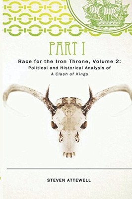 RACE FOR THE IRON THRONE, VOL. II: POLITICAL AND By Steven Attewell *BRAND NEW*
