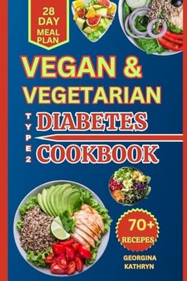 VEGAN & VEGETARIAN TYPE 2 DIABETES ..., KATHRYN, GEORGI
