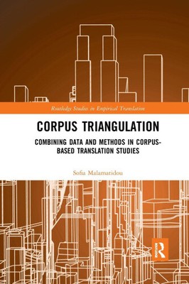 Corpus Triangulation: Combining Data and Methods in Corpus-Based Translation