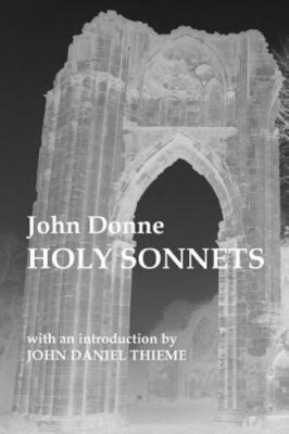 John Donne: Holy Sonnets by John Daniel Thieme: New