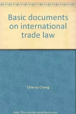 Basic documents on international trade law, Jiarui Cheng