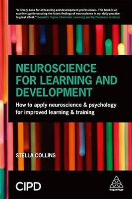 NEUROSCIENCE FOR LEARNING AND DEVELOPMENT: HOW TO APPLY By Stella Collins *VG+*