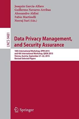Data Privacy Management, and Security Assurance: 10th (2016)