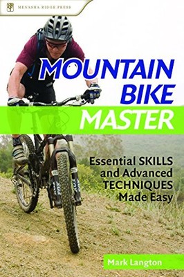 MOUNTAIN BIKE MASTER: ESSENTIAL SKILLS AND ADVANCED By Mark Langton *Excellent*
