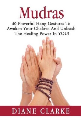 Diane Clarke Mudras (Paperback) Mudras, Mudras for Spiritual Healing