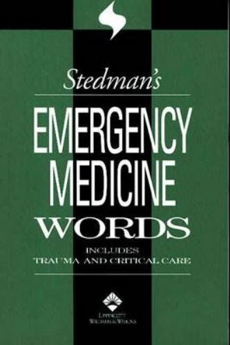 Stedmans Emergency Medicine Words Includes Trauma And Critical Care By Thomas Lathrop Stedman Lippincott Williams And Wilkins Staff And Stedmans - 