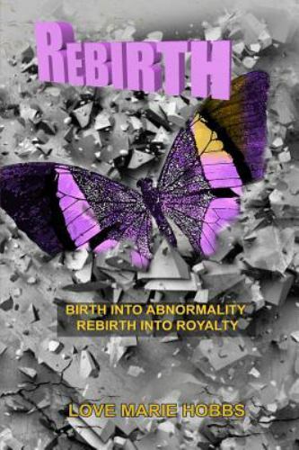 Rebirth : Born into Abnormality Rebirth into Royalty by Love Marie ...