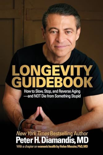 Longevity Guidebook: How to Slow, Stop, and Reverse Aging -