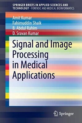 Signal and Image Processing in Medical Applications (Paperback)