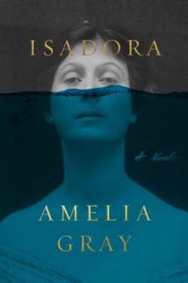 Isadora by Amelia Gray: New