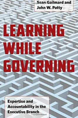 Learning While Governing: Expertise and Account, Gailmard, Patty+=