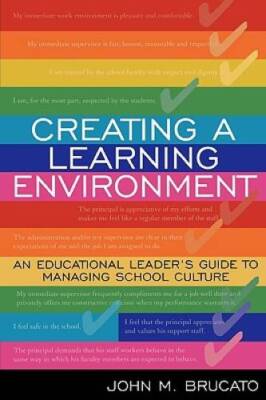 Creating a Learning Environment: An Educational Leader's Guide to Managin - GOOD