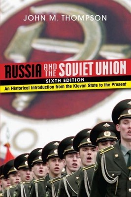 Russia and the Soviet Union: An Historical Introduction from the Kievan Stat...