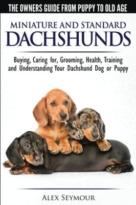 Dachshunds - The Owner's Guide From Puppy To Old Age - Choos... by Seymour, Alex