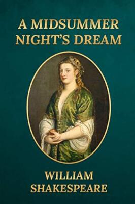 A Midsummer Night's Dream by Shakespeare, William
