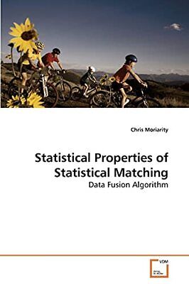 Statistical Properties of Statistical Matching  Data Fusion Algor