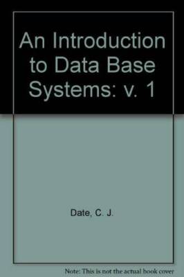 An Introduction to Database Systems, Vol 1 (The Systems Programming Seri - GOOD