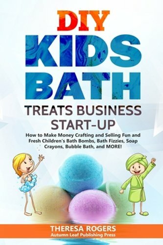 DIY Kids Bath Treats Business Start-up: How to Make Money