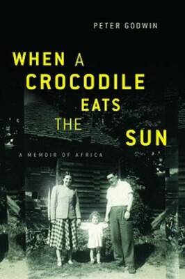 When a Crocodile Eats the Sun: A Memoir of Africa - Hardcover - GOOD