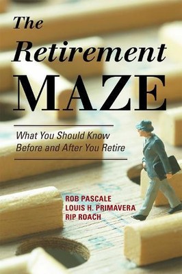 Rob Pascale Louis H. Primavera Rip Roach The Retirement Maze (Hardback)