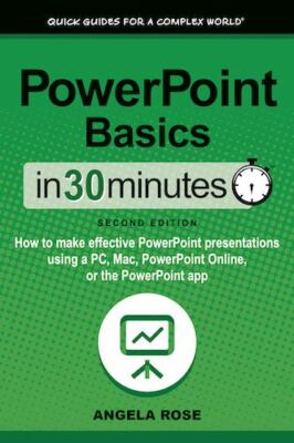 PowerPoint Basics In 30 Minutes: How to make effective ...  (hardcover)
