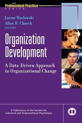 Organization Development: A Data-Driven Approach to Organizat - VERY GOOD